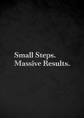 Small Steps, Massive Results Text Art