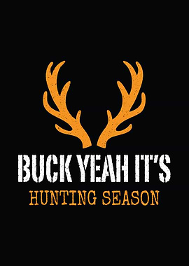 Deer season decor - Funny 'Buck Yeah It’s Hunting Season' cabin wall art for hunters