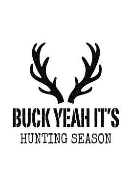 Funny deer hunting wall art - 'Buck Yeah It’s Hunting Season' rustic lodge wall decor for deer hunters