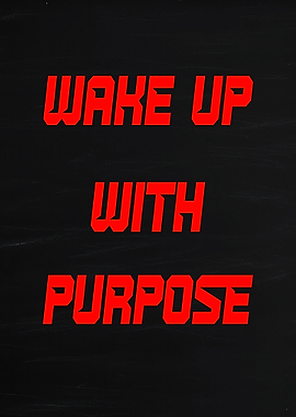 Wake Up With Purpose Text Art