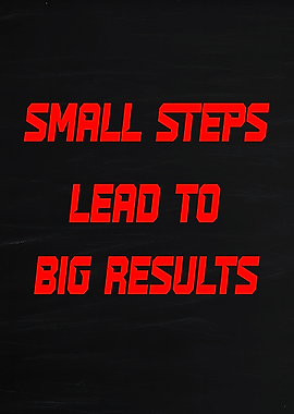 Small Steps Lead to Big Results