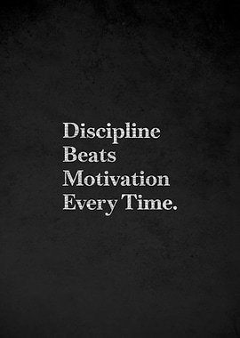 Discipline Beats Motivation Text Art
