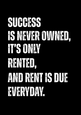 Success Is Never Owned