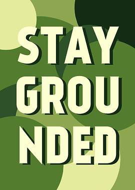 Stay Grounded Text Art