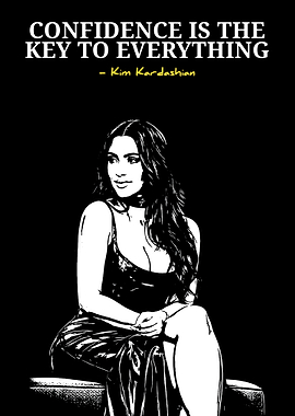 Kim Kardashian Confidence Quote