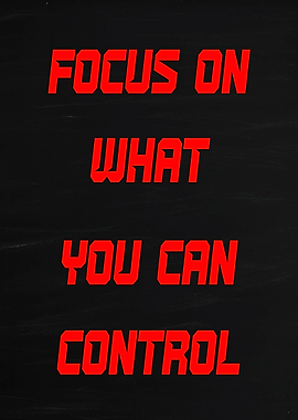 Focus on what you can control text art