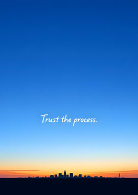 Trust the process cityscape at sunset