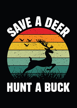 Retro Rustic cabin wall art - 'Save A Deer Hunt A Buck' funny deer hunting decor