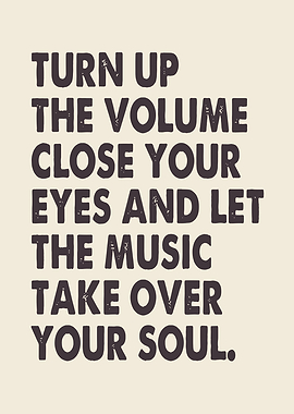 Turn Up The Volume Quote