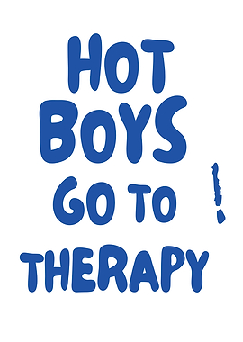 Hot Boys Go To Therapy Text Art