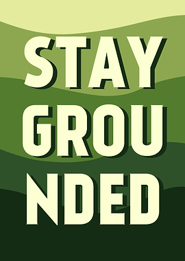 Stay Grounded Text Art