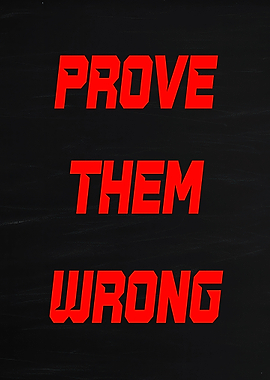 Prove Them Wrong Text Art