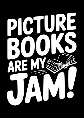 Picture Books Are My Jam!