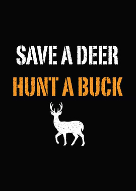 Funny hunting wall art - 'Save A Deer Hunt A Buck' man cave and lodge wall decor