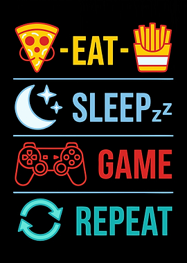 Eat Sleep Game Repeat Gaming