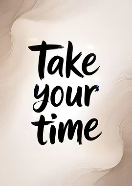 Take Your Time Typography