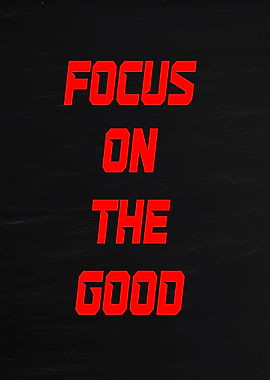 Focus on the Good text art
