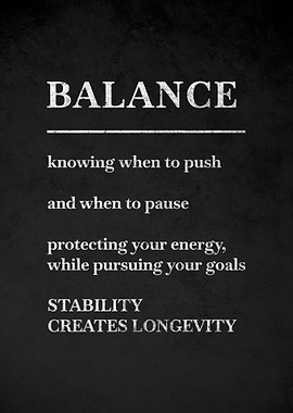 Balance Creates Longevity