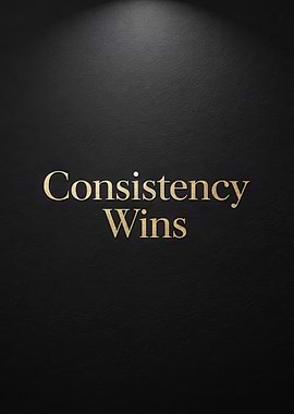 Consistency Wins Motivational Typography