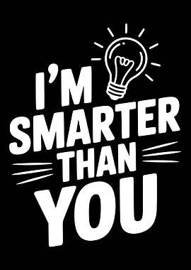 I'm Smarter Than You Lightbulb