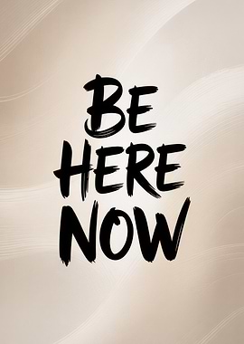 Be Here Now Typography