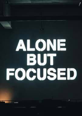 Alone But Focused Text Art