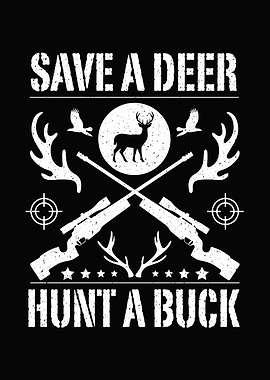 Hunting humor poster - 'Save A Deer Hunt A Buck' rustic lodge wall decor for deer hunters