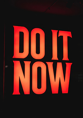 Do It Now Neon Sign
