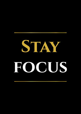 Stay Focus Motivational Text