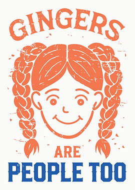 Gingers Are People Too