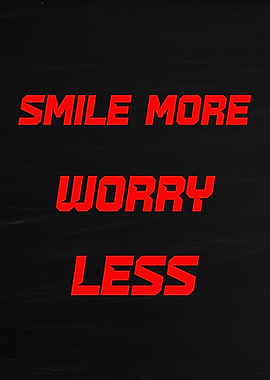 Smile More Worry Less Text Art