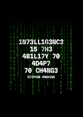 Intelligence Is The Ability To Adapt To Change