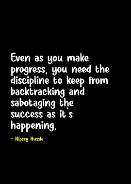 Nipsey Hussle quote on discipline