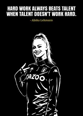 Alisha Lehmann Motivational Quote