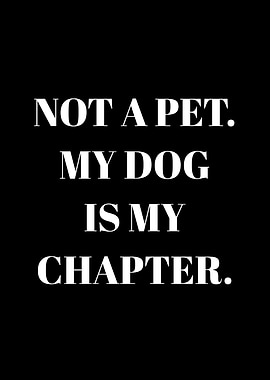 My Dog Is My Chapter Text Art
