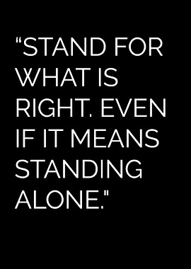 Stand for what is right quote