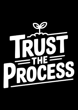 Trust the Process text art