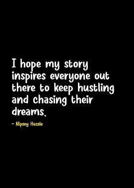 Nipsey Hussle Inspirational Quote