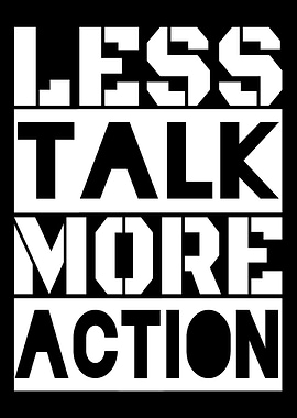 Less Talk More Action Text Art
