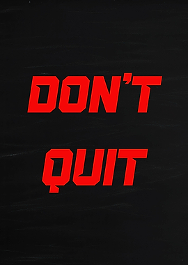 Don't Quit motivational text