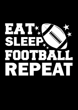 Eat Sleep Football Repeat
