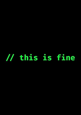 This is Fine Funny Programmer Meme