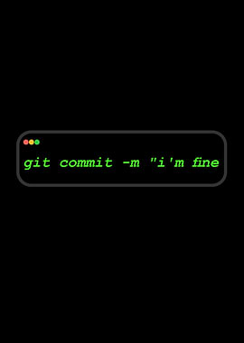 Git Commit I'm Fine Text Art
