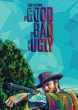 The Good, The Bad and The Ugly Poster