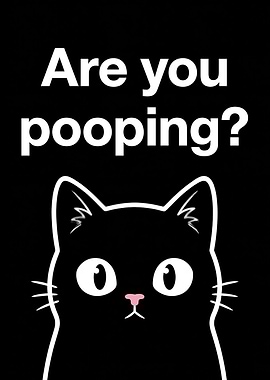 Black Cat Asks 'Are You Pooping?'
