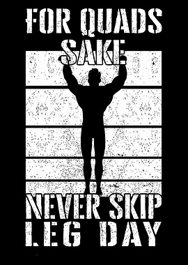 Never Skip Leg Day Gym Motivation