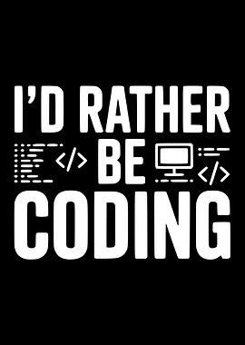 I'd Rather Be Coding text art