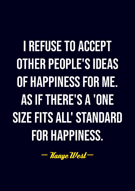 Kanye West quote about happiness