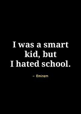 Eminem quote about school