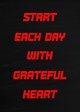Start Each Day With Grateful Heart